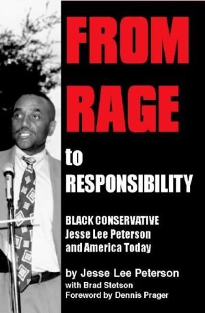 From Rage to Responsibility: Black Conservative Jesse Lee Peterson (Paperback)