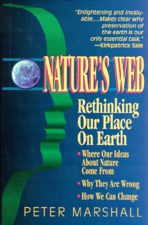 Nature's Web: Rethinking Our Place on Earth