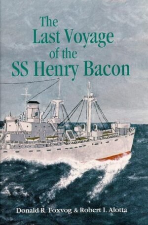 Last Voyage of the SS Henry Bacon, The