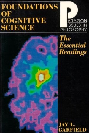 Foundations of Cognitive Science: The Essential Readings